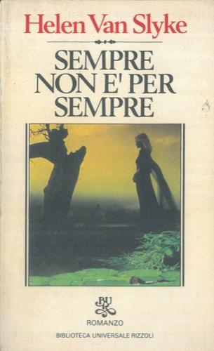 Sempre non é per sempre - Helen Van Slyke - copertina