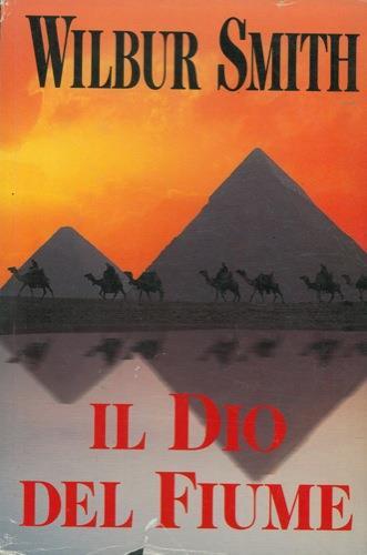 Il dio del fiume - Wilbur Smith - copertina