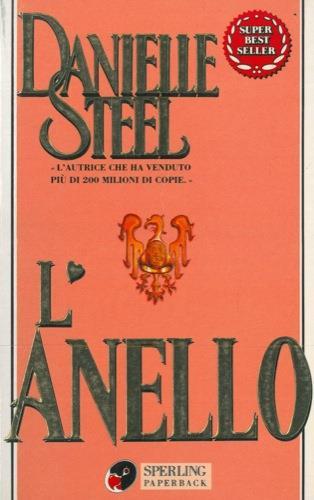 L' anello - Danielle Steel - Libro Usato - Sperling & Kupfer - Super  bestseller | IBS