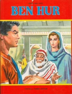 Ben Hur. Versione per ragazzi di A. Cavalli Dell'Ara - Lewis Wallace - copertina