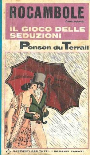 Rocambole. Il gioco delle seduzioni - Pierre Alexis Ponson du Terrail - copertina