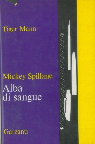 Alba di sangue - Mickey Spillane - copertina