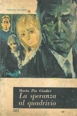 La sepranza al quadrivio - Maria Pia Giudici - copertina