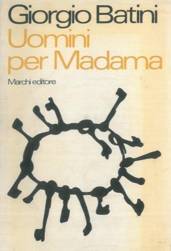 Uomini per Madama - Giorgio Batini - copertina