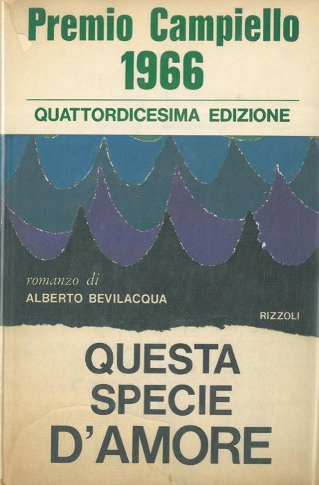 Questa specie d'amore - Alberto Bevilacqua - copertina