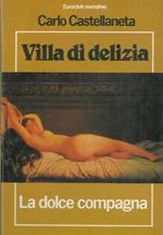 Villa di delizia. La dolce compagna