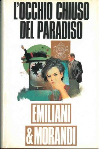 L' occhio chiuso del paradiso - Marcella Emiliani,Flaminia Morandi - copertina