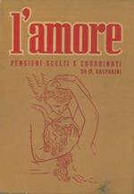 L' amore. Pensieri scelti e coordinati