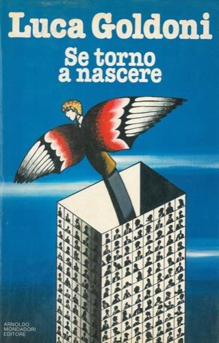 Se torno a nascere - Luca Goldoni - copertina