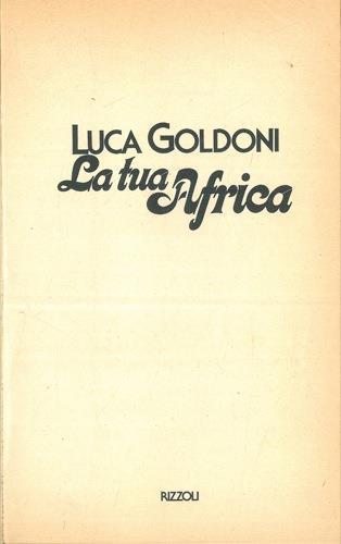 La tua Africa - Luca Goldoni - copertina