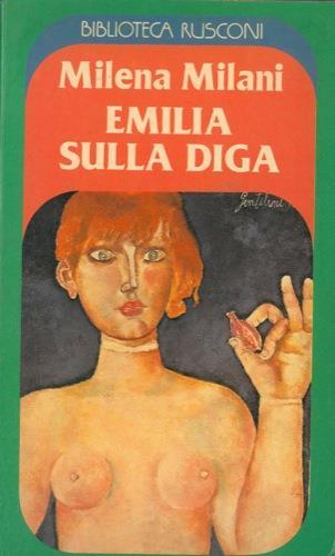 Emilia sulla diga - Milena Milani - copertina