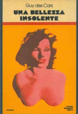 Una bellezza insolente - Guy Des Cars - copertina