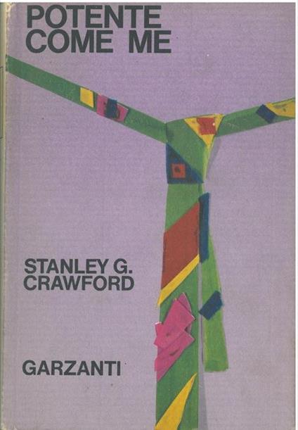 Potente come me - Stanley G. Crawford - copertina