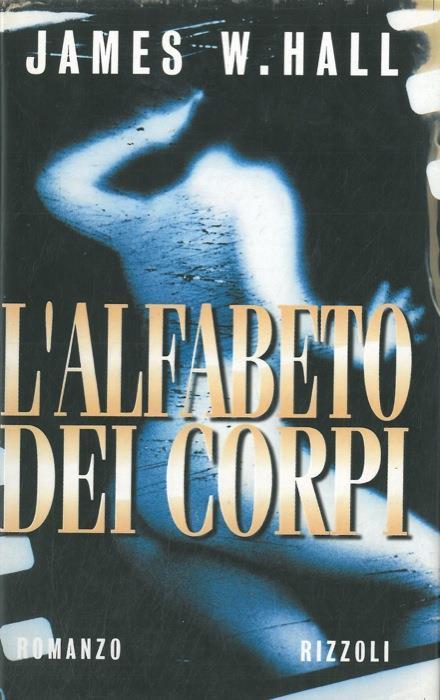 L' alfabeto dei corpi - James W. Hall - copertina