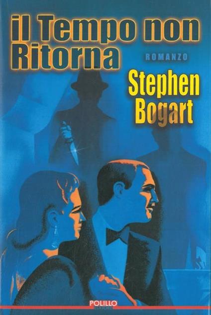 Il tempo non ritorna - Stephen Bogart - copertina