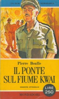 Il ponte sul fiume Kwai - Pierre Boulle - copertina