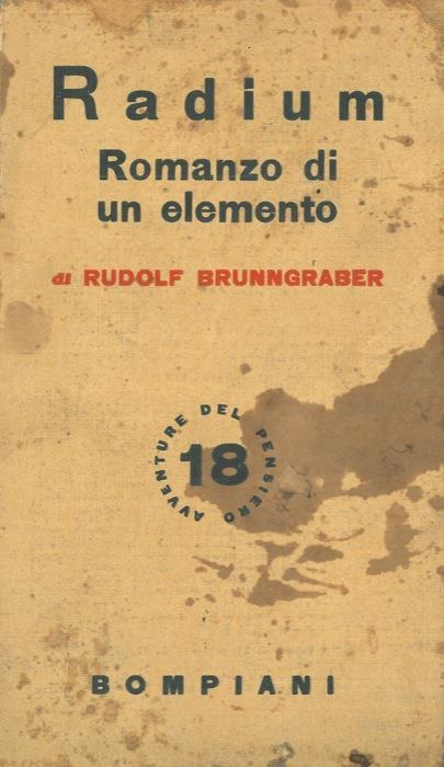 Radium. Romanzo di un elemento - Rudolf Brunngraber - copertina