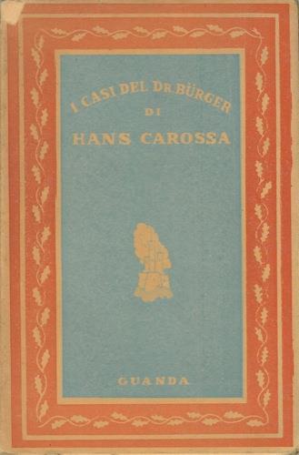 I casi del dr. Burger - Hans Carossa - copertina