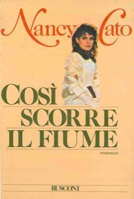 Così scorre il fiume - Nancy Cato - copertina