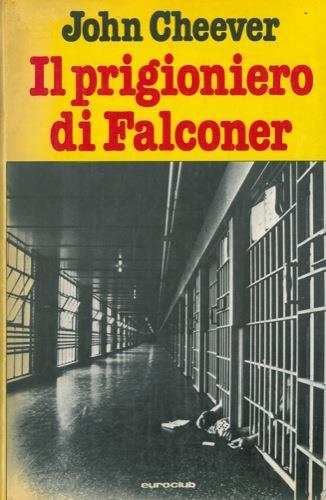Il prigioniero di Falconer - John Cheever - copertina