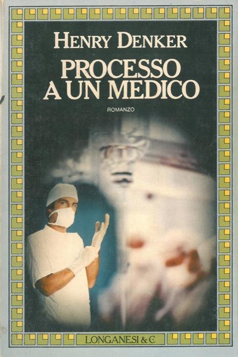 Processo a un medico - Henry Denker - copertina