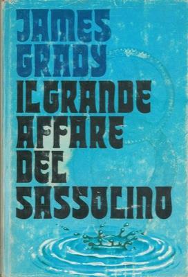 Il grande affare del sassolino - James Grady - copertina