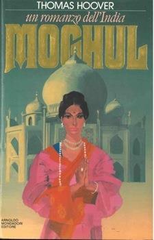 Moghul. Un romanzo dell'India - Thomas Hoover - copertina