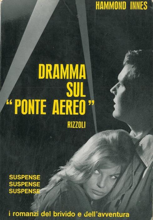 Dramma sul \ponte aereo\"" - Hammond Innes - copertina