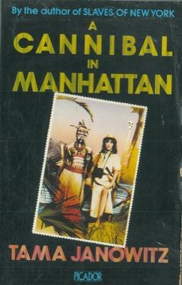 A cannibal in Manhattan - Tama Janowitz - copertina