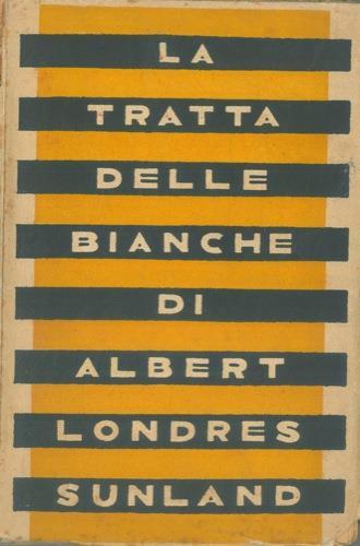 La tratta delle bianche - Albert Londres - copertina