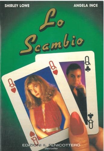 Lo scambio - Shirley Lowe,Angela Ince - copertina