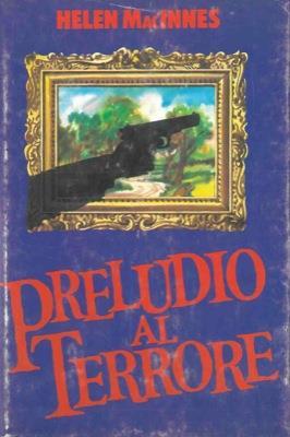 Preludio al terrore - Helen Macinnes - copertina