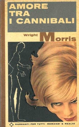 Amore tra i cannibali - Wright Morris - copertina