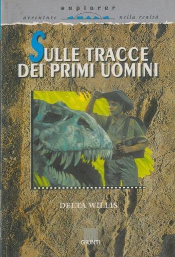 Sulle tracce dei primi uomini - Delta Willis - copertina