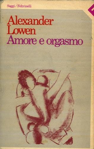 Amore e orgasmo - Alexander Lowen - copertina