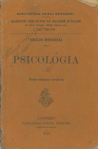 Psicologia. Appunti per i licei. Terza edizione riveduta - Emilio Morselli - copertina