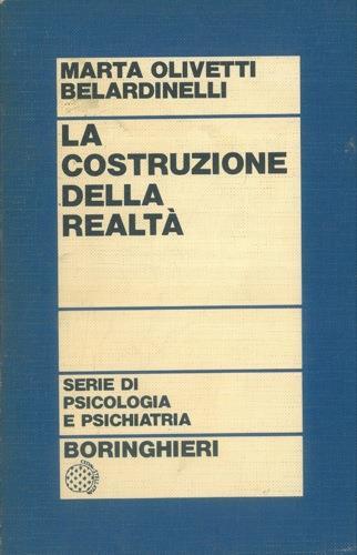 La costruzione della realtà come problema psicologico - Marta Olivetti Belardinelli - copertina