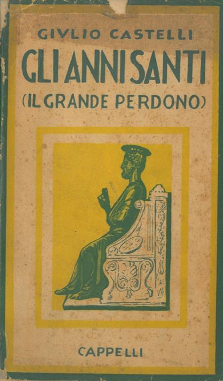 Gli Anni Santi (Il Grande Perdono) - Giulio Castelli - copertina