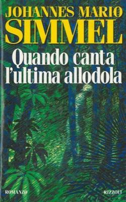 Quando canta l'ultima allodola - Johannes M. Simmel - copertina