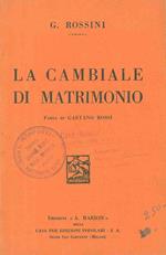 La cambiale di matrimonio. Farsa di Gaetano Rossi