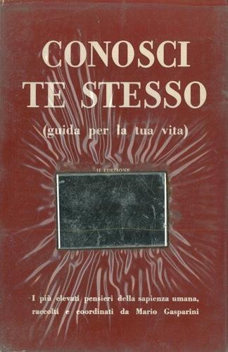 Conosci te stesso. (Guida per la tua vita) - Mario Gasparini - copertina