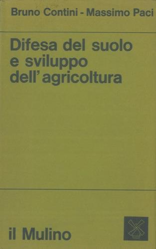 Difesa del suolo e sviluppo dell'agricoltura. Un'analisi di sistemi applicata al Polesine - Bruno Contini,Massimo Paci - copertina