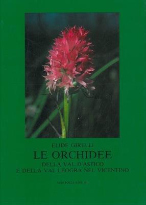 Le orchidee della Val d'Astico e della Val Leogra nel vicentino - Elide Girelli - copertina