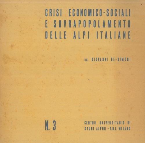 Crisi economico sociali e sovrapopolamento delle Alpi italiane - Giovanni De Simoni - copertina