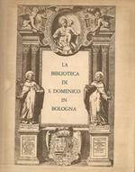 La Biblioteca di S. Domenico in Bologna