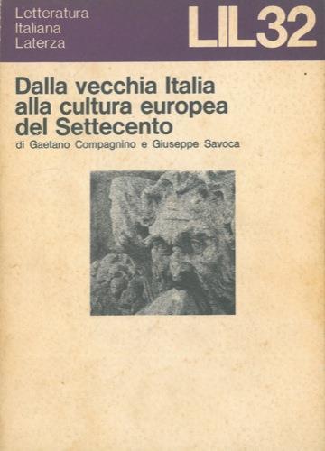 Dalla vecchia Italia alla cultura europea del Settecento - Gaetano Compagnino,Giuseppe Sevoca - copertina