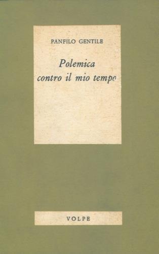 Polemica contro il mio tempo - Panfilo Gentile - copertina