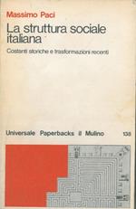 La struttura sociale italiana. Costanti storiche e trasformazioni recenti