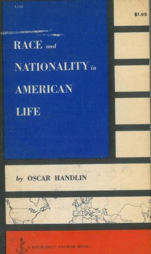 Race and Nationality in American Life - Oscar Handlin - copertina