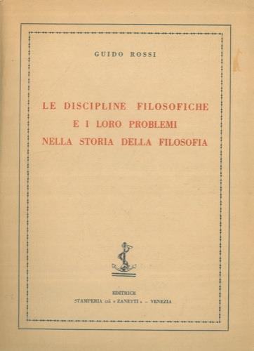 Le discipline filosofiche e i loro problemi nella storia della filosofia - Guido Rossi - copertina